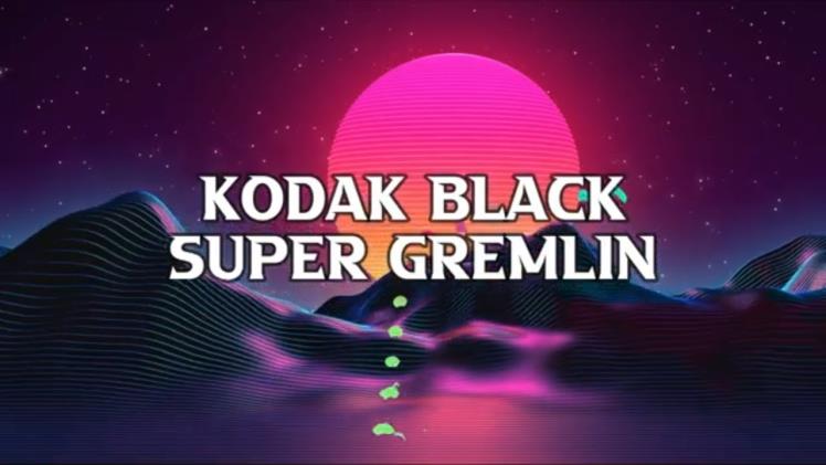 Kodak Black Super Gremlin Lyrics